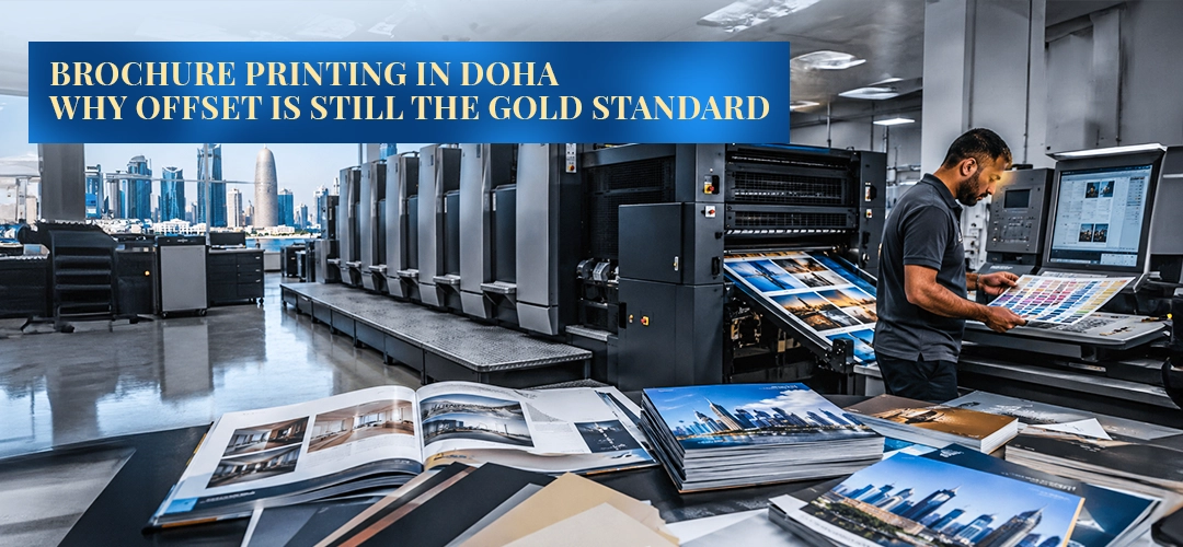 Brochure Printing in Doha Why Offset Is Still the Gold Standard copy