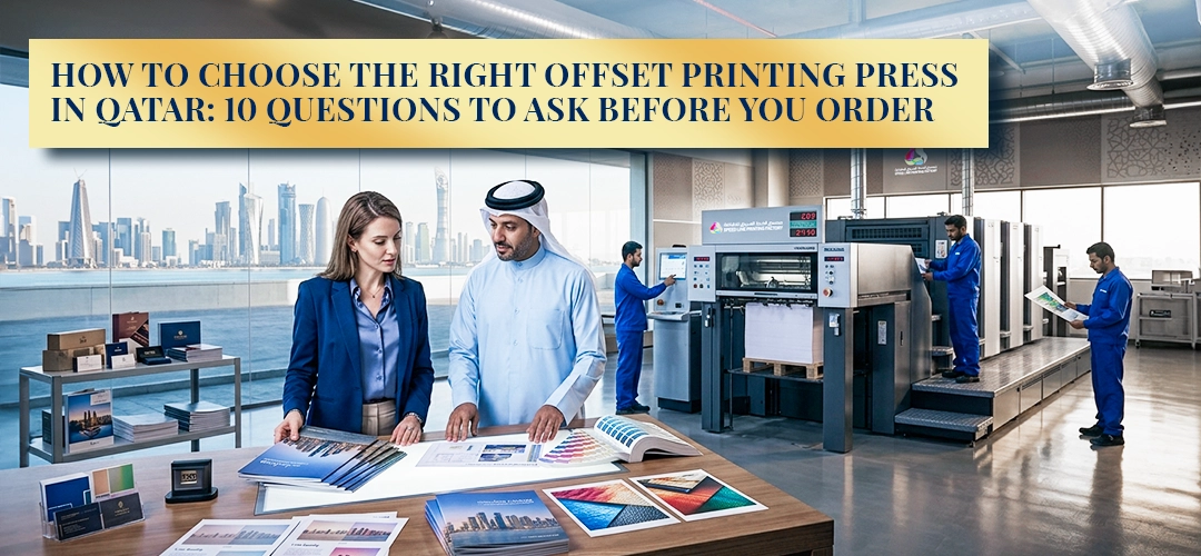 How to Choose the Right Offset Printing Press in Qatar 10 Questions to Ask Before You Order copy